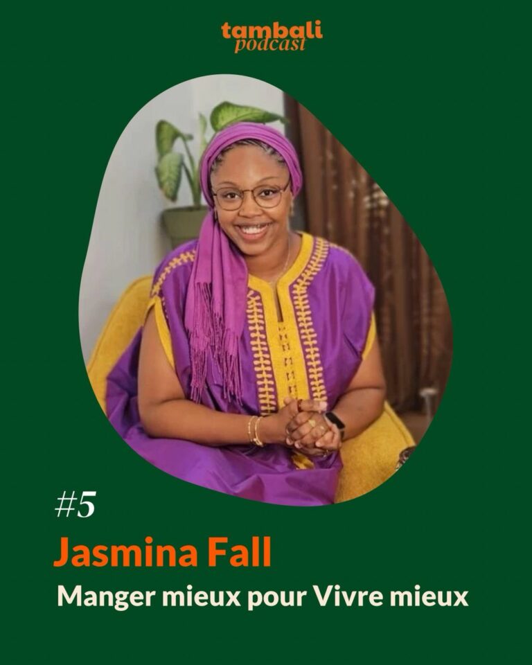 Comment nourrir sainement ses enfants au Sénégal : conseils pratiques de Jasmina Fall Tambali podcast jasmine fall vivre mieux